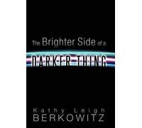 The Brighter Side Of A Darker Thing