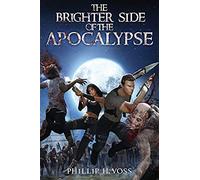 The Brighter Side Of The Apocalypse