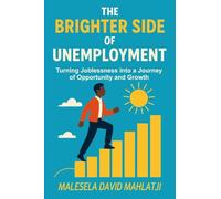 The Brighter Side Of Unemployment