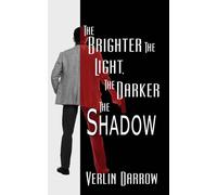 The Brighter the Light, the Darker the Shadow