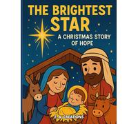 The brightest star: A christmas story of hope