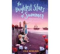 The Brightest Stars of Summer | Leila Howland Leila Howland (Auteur)