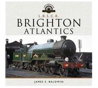 The Brighton Atlantics by James S. Baldwin James S Baldwin, (Auteur)
