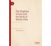 The Brighton School And The Birth Of British Film