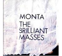 Monta - The Brilliant Masses [Import]