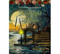 The Brilliant Bassoon Book Of Moonlight And Roses
