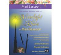 The Brilliant Bassoon Book Of Moonlight And Roses For Mini-Bassoon