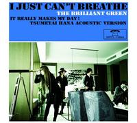 The Brilliant Green - I Just Can T Breath. [Import]