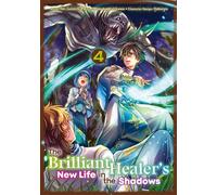 The Brilliant Healer's New Life in the Shadows (Manga): Volume 4 - Sakaku Hishikawa - J-Novel Club - ebook (ePub illustré) - Livre