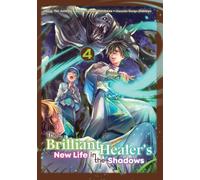 The Brilliant Healer's New Life in the Shadows – Tome 4 – Manga – Yen Press
