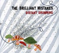 The Brilliant Mistakes - Distant Drumming [Compact Discs]