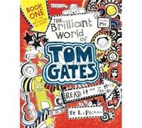 The Brilliant World of Tom Gates by L Pichon L Pichon (Auteur)