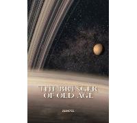 The Bringer Of Old Age