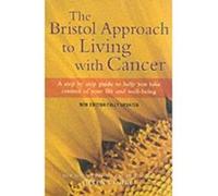 The Bristol Approach to Living with Cancer - [Version Originale] Inconnu (Auteur)