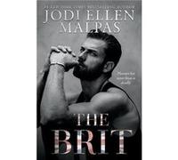 The Brit by Jodi Ellen Malpas Jodi Ellen Malpas (Auteur)