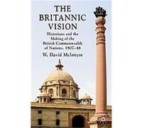 The Britannic Vision W. David McIntyre (Auteur)