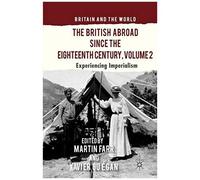 The British Abroad Since The Eighteenth Century, Volume 2
