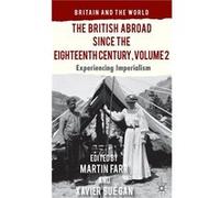 The British Abroad Since the Eighteenth Century Volume 2 - Xavier Guegan - Palgrave Macmillan - Livre en Anglais - Hardback Xavier GueganXavier Guegan (Auteur)