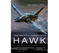 The British Aerospace Hawk: A Photographic Tribute
