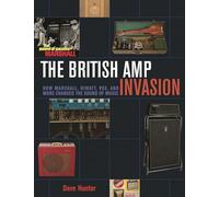 The British Amp Invasion: How Marshall, Hiwatt, Vox, and More Changed the Sound of Music