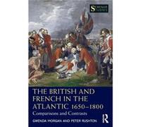 The British and French in the Atlantic 16501800 by Rushton & Peter University of Sunderland & UK Unknown (Auteur)
