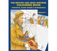 The British and Irish Writers Colouring Book: Portraits, Iconic Scenes & Wordsearch