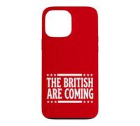 The British are Coming Patriotic Stars 4th of July Funny Coque pour iPhone 13 Pro Max
