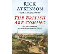 The British Are Coming: The War for America, Lexington to Princeton, 1775-1777, Deckle Edge