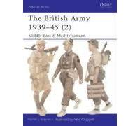 The British Army 1939-45 - 2: Middle East & Mediterramean (2)