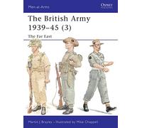 The British Army 1939-45: The Far East (3)