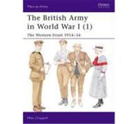 Mike Chappell (auteur) – The British Army in World War I (1) : The Western Front 1914-16