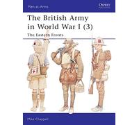 The British Army in World War I: The Eastern Fronts (3) – Osprey Publishing