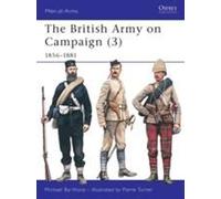 British Army on Campaign 3 1856-1881, Men-At-Arms Series Michael Barthorp, Pierre Turner (Auteur)