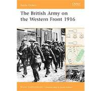 The British Army on the Western Front 1916, Battle Orders, 29 Bruce Gudmundsson (Auteur)