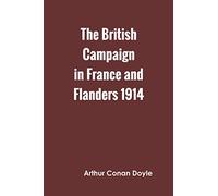 The British Campaign in France and Flanders 1914