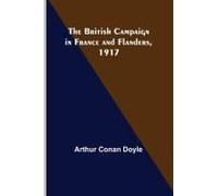The British Campaign In France And Flanders, 1917