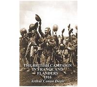 The British Campaign In France & Flanders 1916
