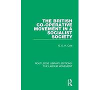 The British Co-Operative Movement In A Socialist Society