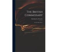 The British Commissary In Two Parts Part 1 - Havilland Le Mesurier - Creative Media Partners LLC - Livre en Anglais Havilland Le MesurierHavilland Le Mesurier (Auteur)