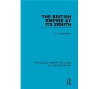 The British Empire at its Zenith - A. J. Christopher - Taylor amp Francis Inc - Livre en Anglais - Paperback A. J. ChristopherA. J. Christopher (Auteur)