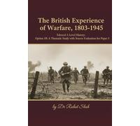 The British Experience of Warfare, 1803-1945: Edexcel International A Level History: Option 1B: A Thematic Study with Source Evaluation for Paper 3