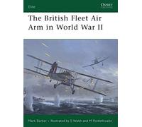The British Fleet Air Arm In World War II