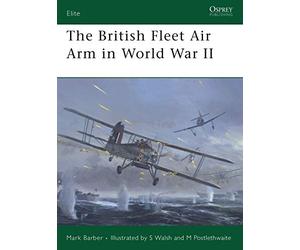 The British Fleet Air Arm In World War II