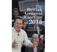 The British General Election Of 2015 (Paperback) Philip Cowley, Dennis Kavanagh (Auteur)