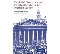 The British Government And The City Of London In The Twentieth Century