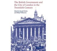 The British Government And The City Of London In The Twentieth Century