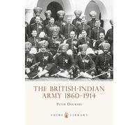 The British-indian Army, 1860-1914