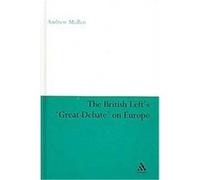 The British Left's 'Great Debate' on Europe Andy Mullen (Auteur)