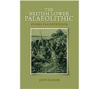 The British Lower Palaeolithic John Mcnabb (Auteur)