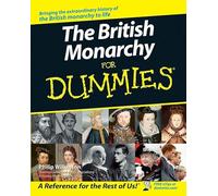 The British Monarchy for Dummies
